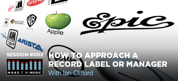 How To Approach A Record Label Or Manager