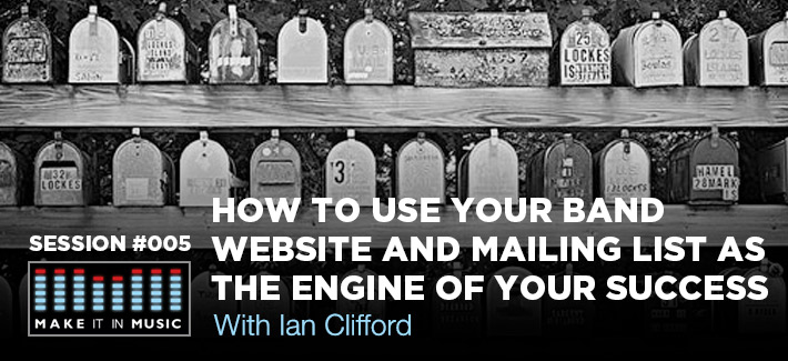 How to Use Your Band Website and Mailing List as the Engine of Your Success